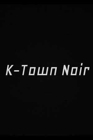 K-Town Noir poster