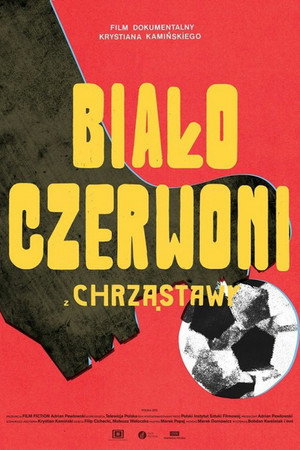 Biało-czerwoni z Chrząstawy poster