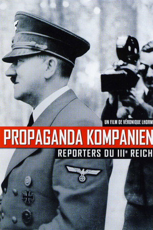 Propaganda Kompanien, reporters du IIIe Reich poster