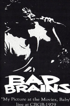 Bad Brains My Picture in the Movies Baby CBGBs Bad Brains My Picture in the Movies Baby CBGBs