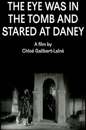 The Eye Was in the Tomb and Stared at Daney poster