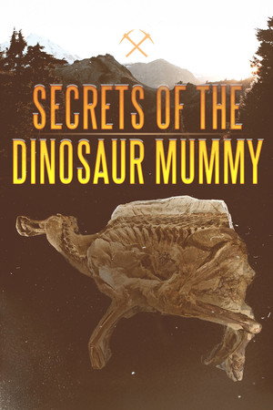Secrets of the Dinosaur Mummy