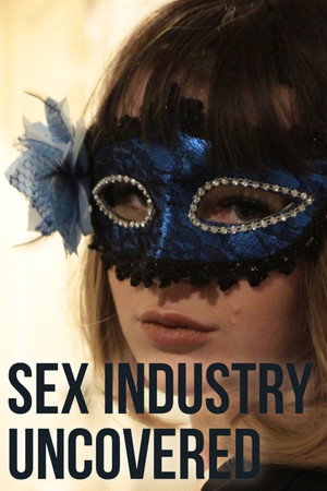 Sex Industry: Uncovered