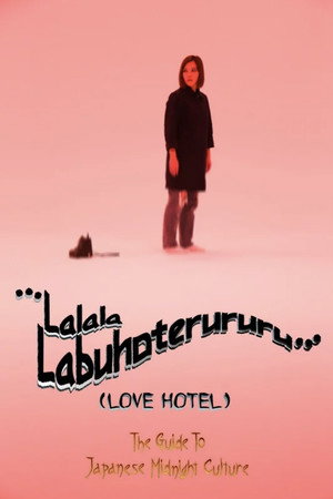 ...LOVEHOTEL…~The Guide to Japanese Midnight Culture~ poster