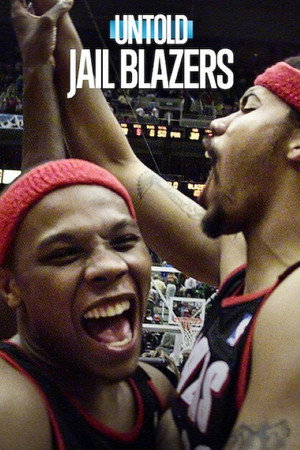 Poster do filme Untold: Jail Blazers