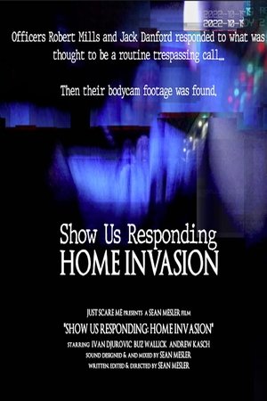 Show Us Responding: Home Invasion