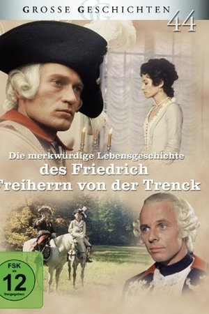 Die merkwürdige Lebensgeschichte des Friedrich Freiherrn von der Trenck