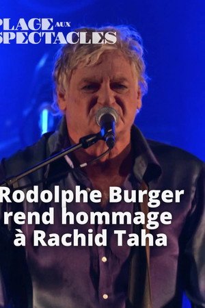 Rodolphe Burger rend hommage à Rachid Taha