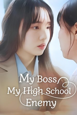 My Boss, My High School Enemy