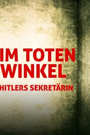 Im toten Winkel - Hitlers Sekretärin