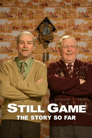 Still Game: The Story So Far
