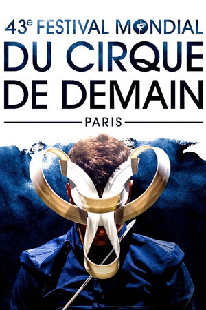 43e Festival mondial du Cirque de Demain