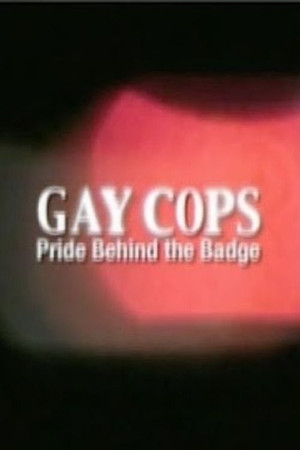 Gay Cops: Pride Behind the Badge poster