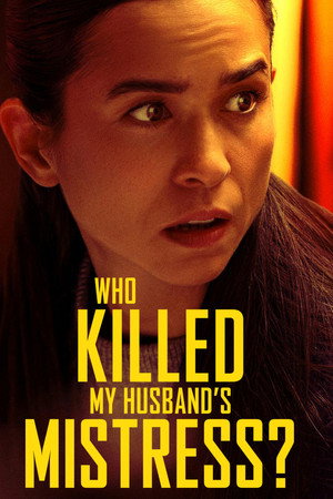 Who Killed My Husband's Mistress? Who Killed My Husband's Mistress?