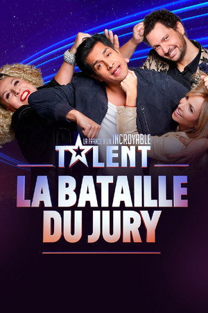 La France a un incroyable talent : La Bataille du jury