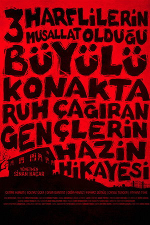 Üç Harflilerin Musallat Olduğu Büyülü Konakta Ruh Çağıran Gençlerin Hazin Hikayesi Üç Harflilerin Musallat Olduğu Büyülü Konakta Ruh Çağıran Gençlerin Hazin Hikayesi