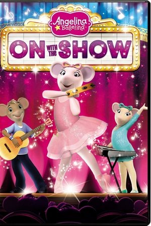 Angelina Ballerina : On With the Show
