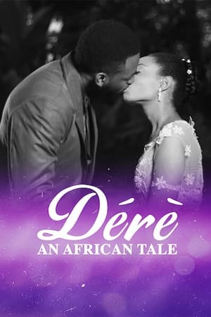 Dérè: An African Tale