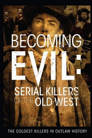 Becoming Evil: Serial Killers of the Old West