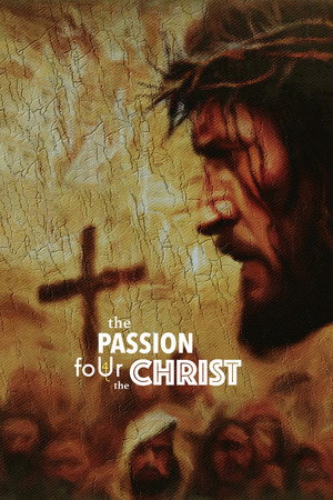 The Passion foUr the Christ poster