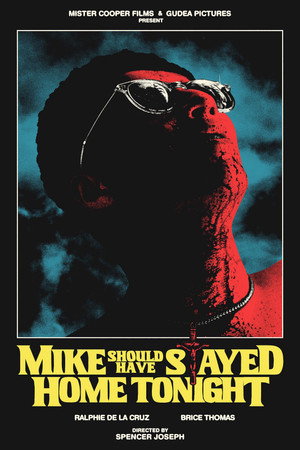 Mike Should Have Stayed Home Tonight poster