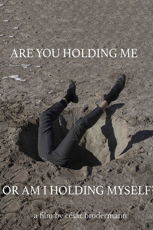 Are You Holding Me, or Am I Holding Myself? poster
