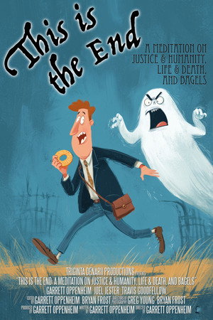 This Is the End: A Meditation on Justice & Humanity, Life & Death, and Bagels This Is the End: A Meditation on Justice & Humanity, Life & Death, and Bagels