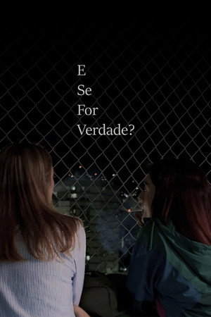 E Se For Verdade? E Se For Verdade?