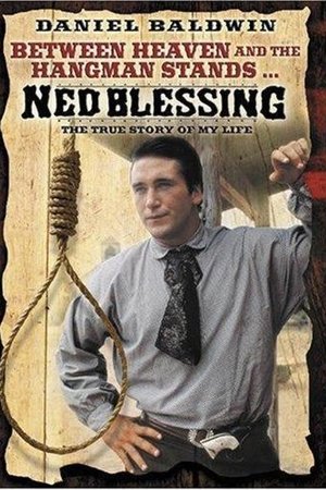 Ned Blessing: The True Story Of My Life