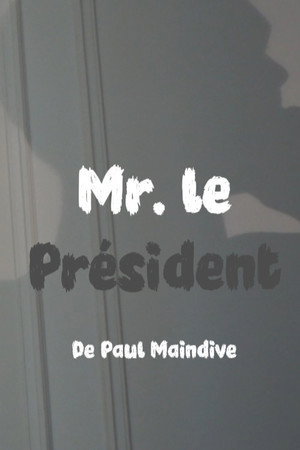 Monsieur le Président Monsieur le Président