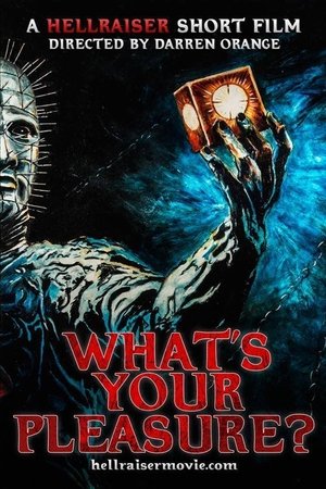 Hellraiser: What's Your Pleasure?
