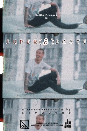 Super (8) Skate