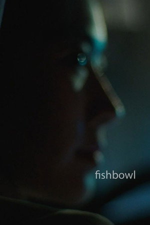 Fishbowl poster