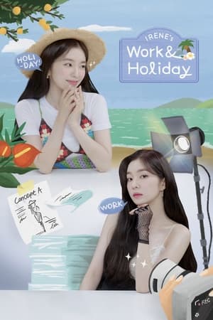 IRENE's Work & Holiday