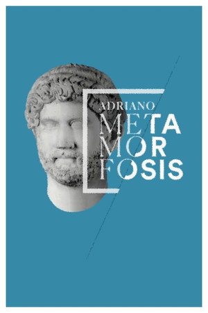 Adriano: metamorfosis poster