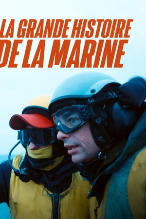 La Grande Histoire de la Marine