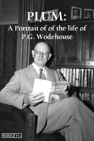 Plum: A Portrait of of the life of P.G. Wodehouse