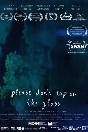 Please Don't Tap on the Glass