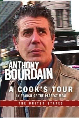 Anthony Bourdain: A Cook's Tour - The United States