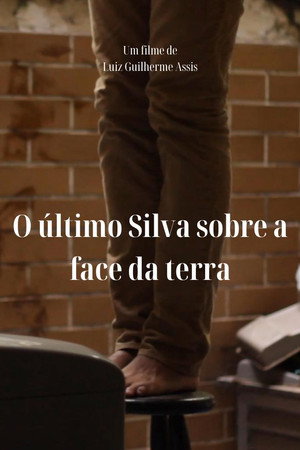 O Último Silva Sobre a Face da Terra poster