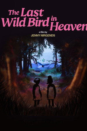 The Last Wild Bird in Heaven poster