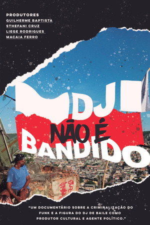 DJ NÃO É BANDIDO poster