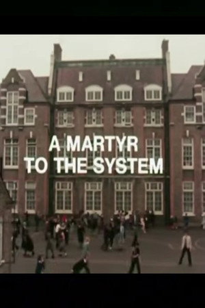 A Martyr to the System poster