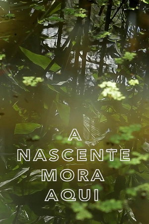 A Nascente Mora Aqui poster