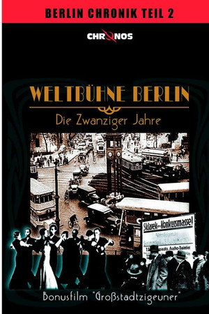 Weltbühne Berlin - Die Zwanziger Jahre poster