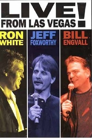 Ron White, Jeff Foxworthy & Bill Engvall: Live from Las Vegas!