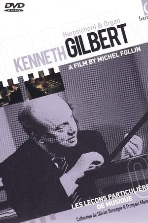 Kenneth Gilbert, Organ & Harpsichord - Les leçons particulières de musique