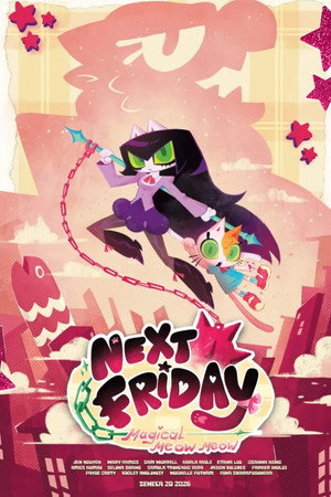 Next Friday - Magical Meow Meow poster