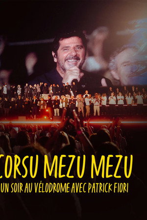 Corsu Mezu Mezu - Un soir au Vélodrome avec Patrick Fiori