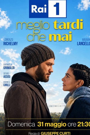 Meglio tardi che mai